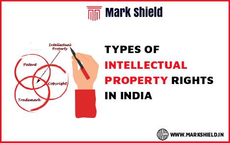 Types of Intellectual Property Rights in India
